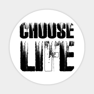 CHOOSE LIFE Magnet